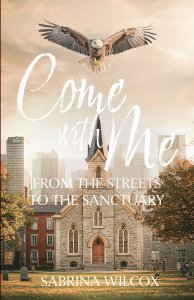 Come with Me: From the Streets to the Sanctuary