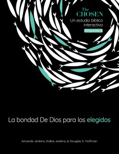 The Chosen La bondad de Dios para los elegidos, Temporada 4 (God's Goodness for The Chosen, Season 4) (Spanish)