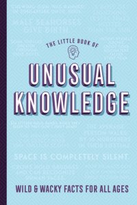 Little Book Of Unusual Knowledge