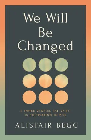 We Will Be Changed