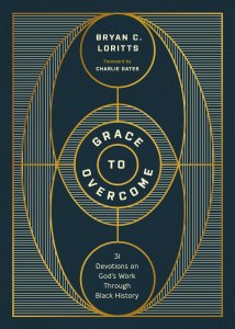 Grace to Overcome: 31 Devotions on God's Work Through Black History