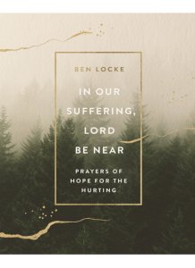 In Our Suffering, Lord Be Near