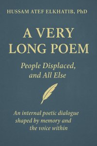 A VERY LONG POEM: People Displaced, and All Else