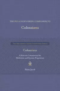 Preacher's Greek Companion to Colossians