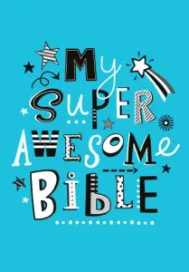 My Super Awesome  Bible
