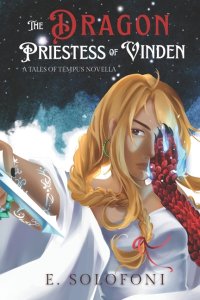 The Dragon Priestess of Vinden: A Tales of Tempus Novella