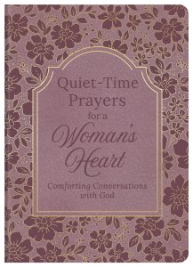 Quiet-Time Prayers for a Woman's Heart
