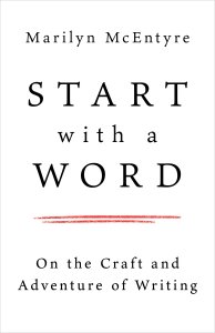 Start with a Word: On the Craft and Adventure of Writing