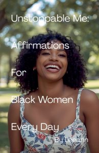 Unstoppable Me: Affirmations For Black Women Every Day