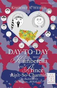 Day-To-Day with Kimberella and Prince Ain't-So-Charmin': (The Buckskins Go On Vacation...ROYALLY!)