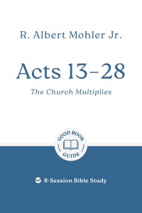 Acts 13-28: The Church Multiplies