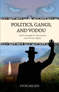 Politics, Gangs, and Vodou: Haiti's Struggle for Democracy and Human Rights
