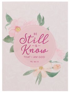 Be Still and Know Pink Floral Medium Notebook - Psalm 46:10