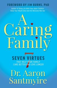 A Caring Family : Seven Virtues that Your Family Care Better and Love Longer