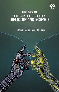 History Of The Conflict Between Religion And Science