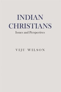 Indian Christians: Issues and Perspectives
