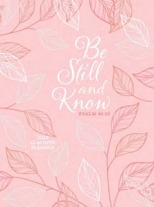 Be Still And Know 12-Month Planner
