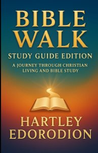 Bible Walk: A Journey Through Christian Living and Bible Study