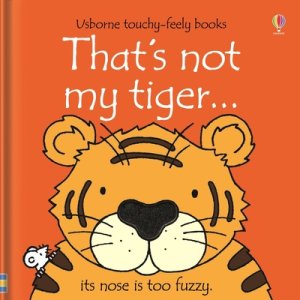 That's Not My Tiger.
