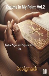 Psalms In my palms  Vol. 2: Poetry, Prayer, and Pages for Your Soul