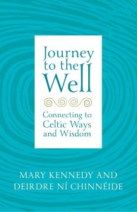Journey to the Well: Connecting to Celtic Ways and Wisdom
