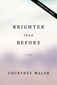 Brighter than Before