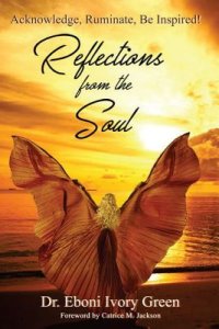 Reflections from the Soul: Acknowledge, Ruminate, Be Inspired