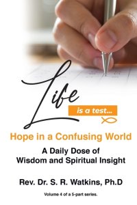 Life is a Test: Hope in a Confusing World - Volume 4