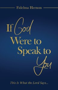 If God Were to Speak to You: This is what the Lord says...