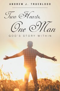 Two Hearts, One Man: God's Story Within
