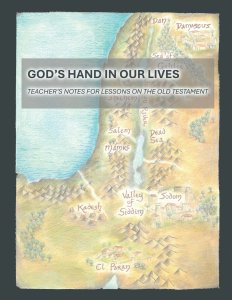 God's Hand In Our Lives: Teacher's Notes for Lessons on the Old Testament