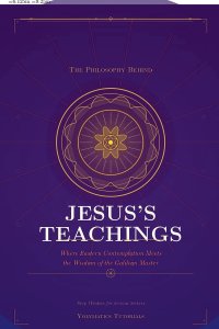 The Philosophy Behind Jesus's Teachings
