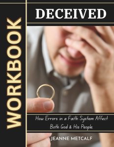 Deceived: How Errors in a Faith System Affect Both God & His People