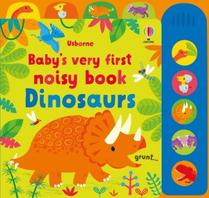 Baby's Very First Noisy Book Dinosaurs