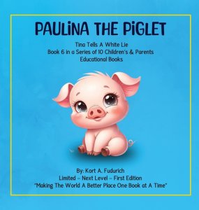 Paulina The Piglet - Book 6: Tina Tells A White Lie