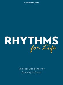 Rhythms for Life Bible Study Book