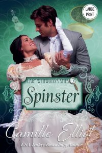 Lady Wynwood's Spies, Volume 7: Spinster (Large Print)