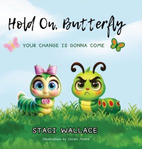 Hold On, Butterfly