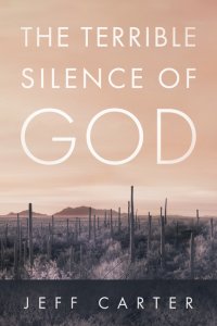 The Terrible Silence of God
