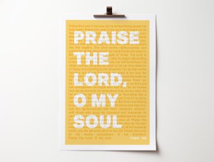 Praise the Lord, O My Soul Psalm 103 A4 Poster