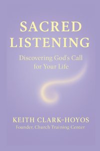 Sacred Listening: Discovering God's Call for Your Life