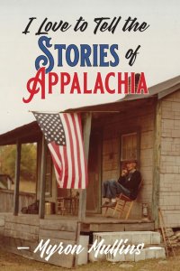 I Love to Tell the Stories of Appalachia