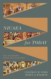 Nicaea for Today