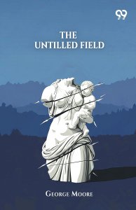 The Untilled Field