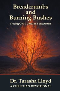 Breadcrumbs and Burning Bushes: Tracing God's Clues and Encounters