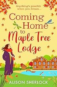 Coming Home to Maple Tree Lodge