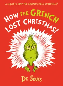 HOW GRINCH LOST CHRISTMAS : A sequel to How the Grinch Stole Christmas!