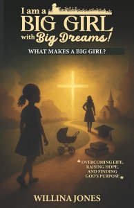 I am a Big Girl with Big Dreams!: What makes a big girl?