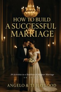 How to Build a Successful Marriage: 39 Activities to a Healthier & Happier Marriage