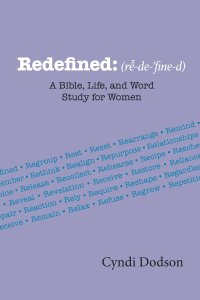 Redefined: A Bible, Life, and Word Study for Women